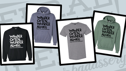 Wander Often....Wonder Always