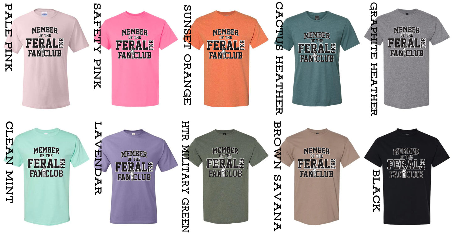 Feral Fkr Fan Club Tshirt